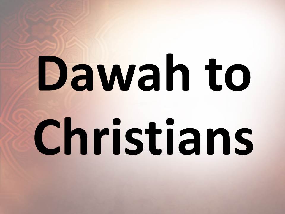 Dawah to Christians